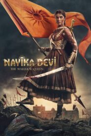 Nayika Devi: Nữ Hoàng Chiến Binh, Nayika Devi: The Warrior Queen (2023)